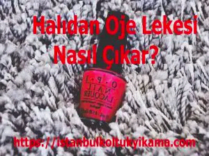 Halıdan oje lekesi nasıl çıkar